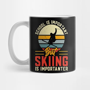 School Is Important But Skiing Is Importanter T Shirt For Women T-Shirt Mug